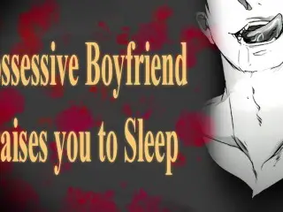 Possessive Boyfriend Praises you to Bed | Erotic ASMR Relaxation