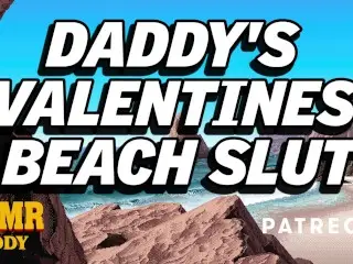 Daddy's Messy Valentines Beach Slut