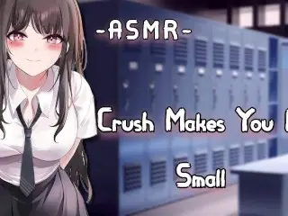[ASMR] Crush makes you Feel Small