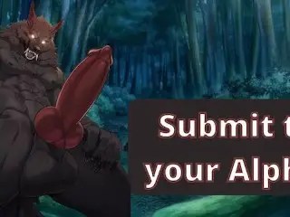 Werewolf Alpha Chooses you to Breed with and Dominates you till he Fills your Pussy