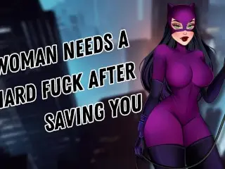 Catwoman needs a Hard Fuck after Saving you [aggressive Submissive] [facefuck] [cock Hungry]