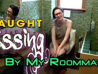 Caught Pissing by my Roommate