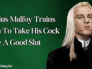 Lucius Malfoy Trains you to take his Cock like a Good Slut