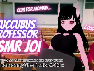 JOI ASMR: Dommy Mommy Succubus Professor Teaches you a Lesson | Praise, Good Boy, Teasing