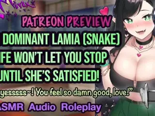 ASMR - Patreon Preview - Lamia (Snake Girl) Wife won't let you Stop! Hentai Anime Audio Roleplay RP