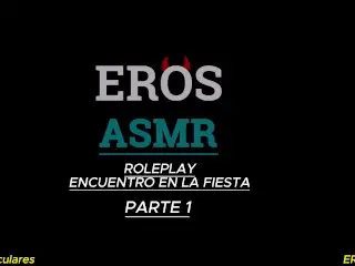 +18 ASMR ROLEPLAY | SEXO EN UNA FIESTA