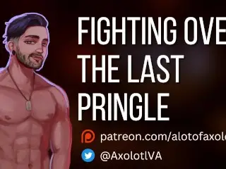 [M4F] Fighting over the last Pringle | Friends to Lovers ASMR Audio Roleplay