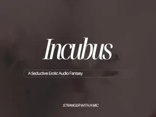 (Erotic Audio for Women) Incubus