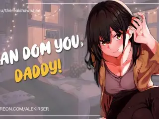 Your Short, Adorable best Friend wants to Dom You! (And Call you Daddy) | ASMR Audio Roleplay