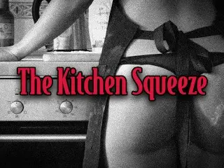 The Kitchen Squeeze (Erotic Sex Story)