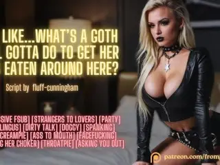 So, Like...What’s a Goth Girl Gotta do to get her Ass Eaten around Here? ❘ Erotic Audio Roleplay