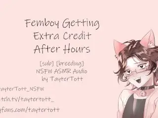 Femboy getting Extra Credit after Hours || NSFW ASMR Roleplay Audio [breeding] [sub Speaker] - Pornhub Gay