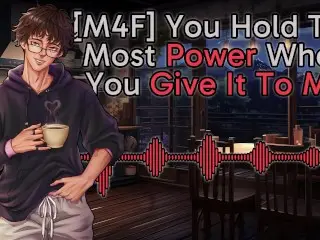 [M4F] you Hold the most Power when you Give it to me || Male Moans || Deep Voice