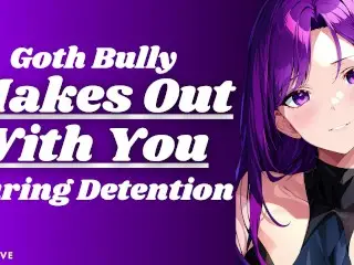 SFW Goth Bully makes out with you during Detention | Enemies to Lovers ASMR Audio Roleplay