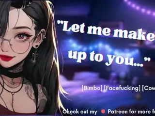 Bimbo College Girl makes it up to you (Erotic Audio)