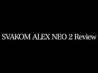 【SVAKOM ALEX NEO 2 Review】The Highest Quality Masturbator that Sucks out the Sperm. - Pornhub Gay