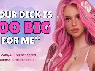 Your Dick is TOO BIG for Me! - ASMR Audio Roleplay