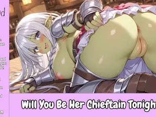 Will you be her Chieftain Tonight? [orc X Human] [erotic Audio for Men]