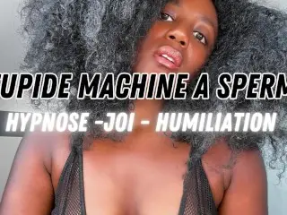 STUPIDE MACHINE a SPERME (JOI) - EXTRAIT