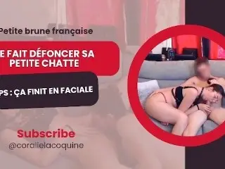 Petite Brune Française Se Fait Défoncer SA Petite Chatte. PS : ça Finit En Faciale