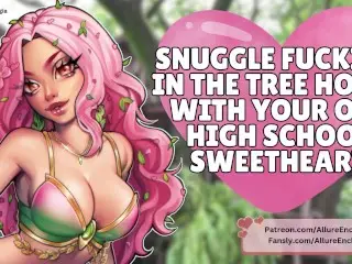 Snuggle Fucking in the Tree House with your old High School Sweetheart - ASMR Audio Roleplay