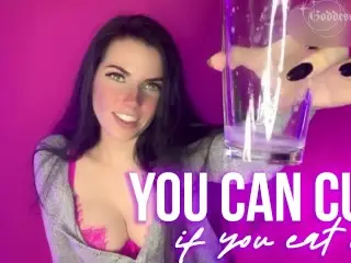 You can Cum if you Eat It! by Goddess Farrah De Rossi