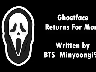 Ghostface Returns for more - an M4F Audio Written by BTS_Minyoongi94