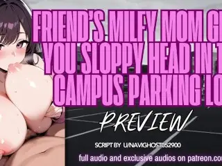 Friend’s MILFy Mom gives you Sloppy Head in the Campus Parking Lot - PREVIEW | Erotic ASMR Roleplay