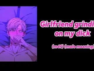 Girlfriend Grinding on my Dick (Asmr)(male Moaning) - Pornhub Gay