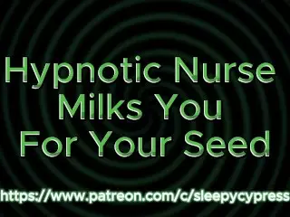 Hypnotherapist Nurse Milks you for your Seed - HFO ASMR