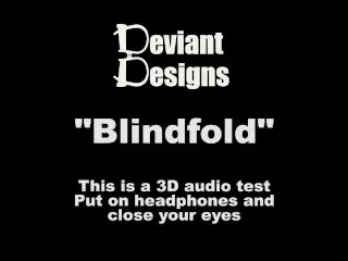 Blindfold - a Femdom Themed 3D Audio (Binaural) Test