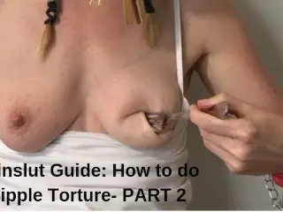 Painslut Guide: how to do Nipple Torture. Discipline Submissive 