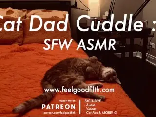 Cat Dad Cuddle Ft. REAL ASMR Cat Purrs (SFW Audio Roleplay - no Gender)