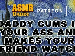 Daddy Fucks Girl in Ass while her Friend Watches ASMR Roleplay Audio