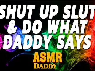 Shut up & Obey your Daddy - Male Audio Porn 