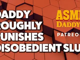 Daddy Tames Disobedient Slut (Dirty Talk ASMR Audio )