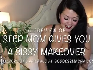 Step Mom gives you a Sissy Makeover