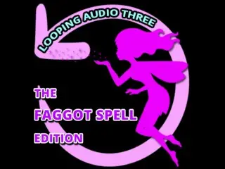 The Faggot Spell