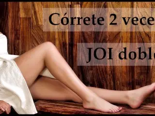 JOI En Español. Córrete 2 Veces Seguidas.