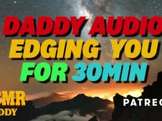 Dom Daddy Edging you for 30 Minutes - Dirty Audio for sub Girls