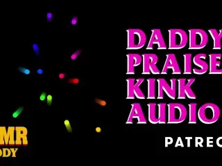 Daddy's Praise Kink Audio (Soft & Dirty ASMR Audio for sub Sluts)