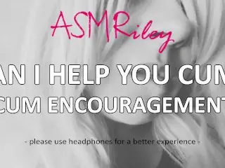 EroticAudio - can I help you Cum? Cum Encouragement ASMR| ASMRiley