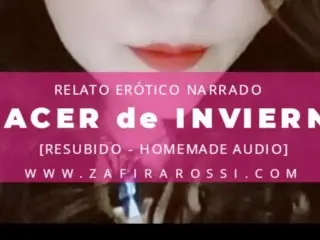 PLACER DE INVIERNO | RELATO ERÓTICO | VOZ ARGENTINA