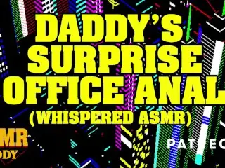 Daddy's Surprise Rough Office Anal (Whispered ASMR)