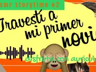 ASMR STORYTIME #2 TRAVESTÍ a MI PRIMER NOVIO| REAL [AUDIO ONLY] SUSURROS | ARGENTINA