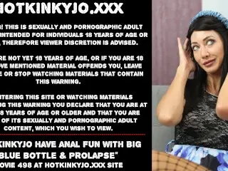 Hotkinkyjo have Anal Fun with Big Blue Bottle & Prolapse