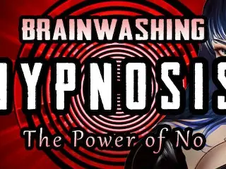 [mesmerize Brainwashing] the Power of no