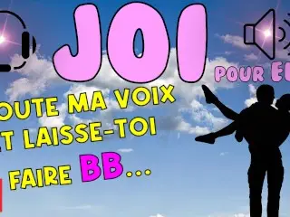 JOI FRANCAIS FOR HER - LISTEN TO MY VOICE BB