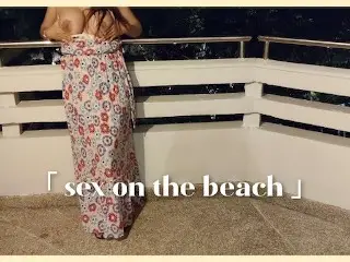 Sex Vlog, Thailand Sex on the Beach, Outdoor Fucked with Beautiful Big Boobs Girl & Perfect Body