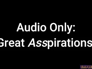 Audio Only: Great Asspirations